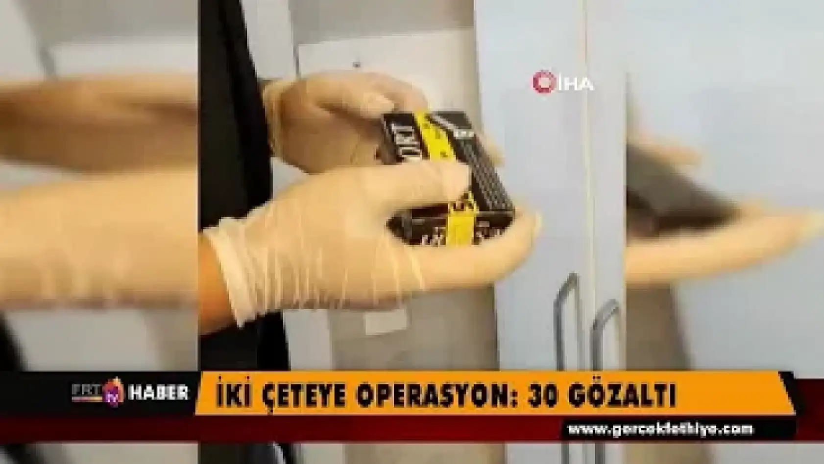 İki çeteye operasyon 30 gözaltı