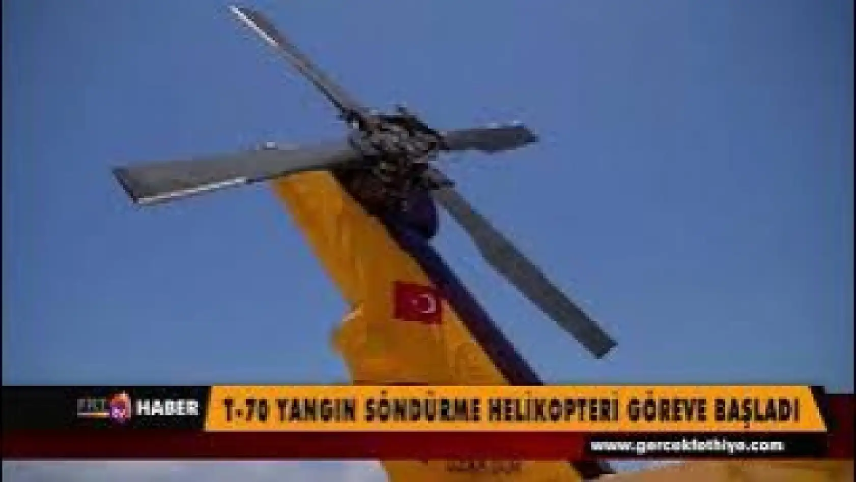 T 70 -  Yangın Söndürme Helikopteri göreve başladı