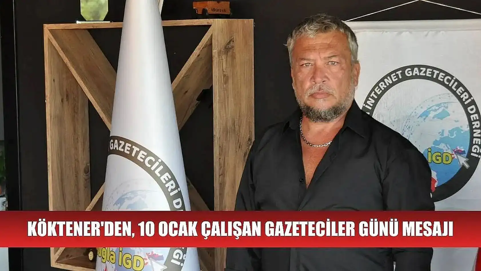 Köktener'den, 10 Ocak Çalışan Gazeteciler Günü Mesajı