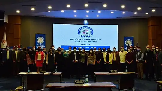 Ege Bölgesi Rehabilitasyon Merkezleri Derneği toplantısı İzmir'de yapıldı