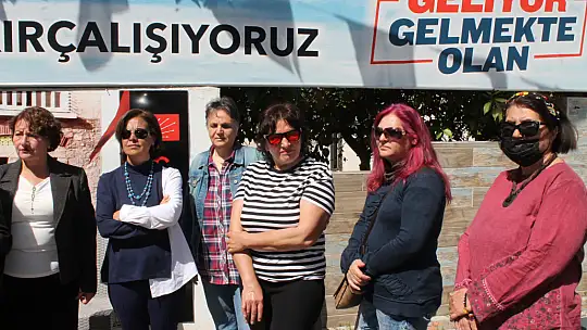 CHP KADIN KOLLARINDAN ANLAMLI AÇIKLAMA