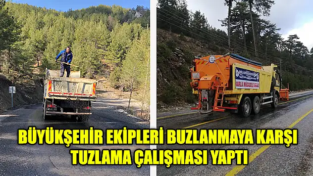 Büyükşehir Ekipleri Buzlanmaya Karşı Tuzlama Çalışması Yaptı