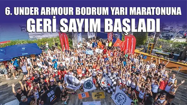 6. Under Armour Bodrum Yarı Maratonuna Geri Sayım Başladı