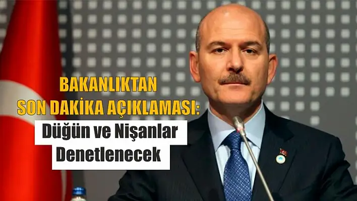 Bakanlık'tan Açıklama: Düğün Ve Nişanlar Denetlenecek