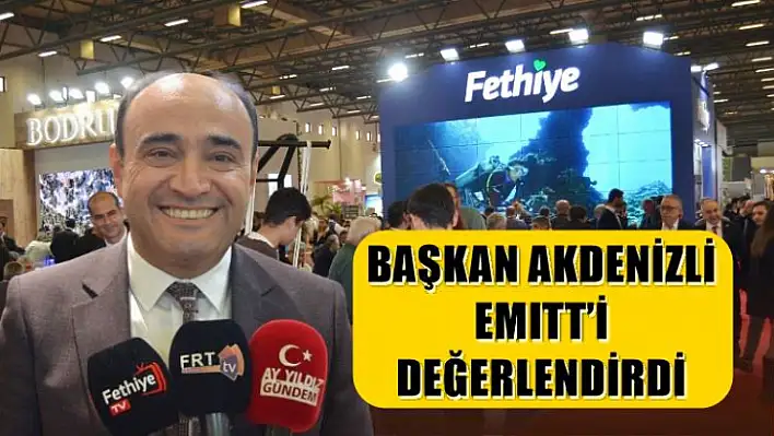 Başkan Akdenizli EMITT'i değerlendirdi