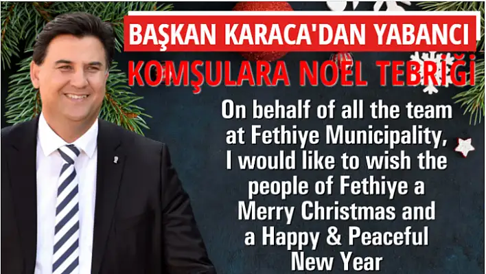 BAŞKAN KARACA'DAN YABANCI KOMŞULARA NOEL TEBRİĞİ 