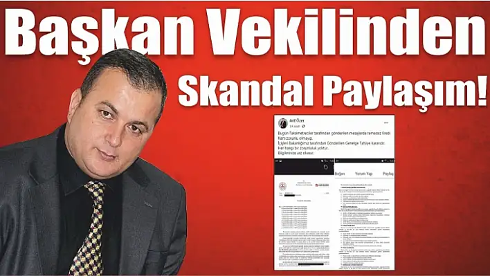 Başkan Vekilinden Skandal Paylaşım