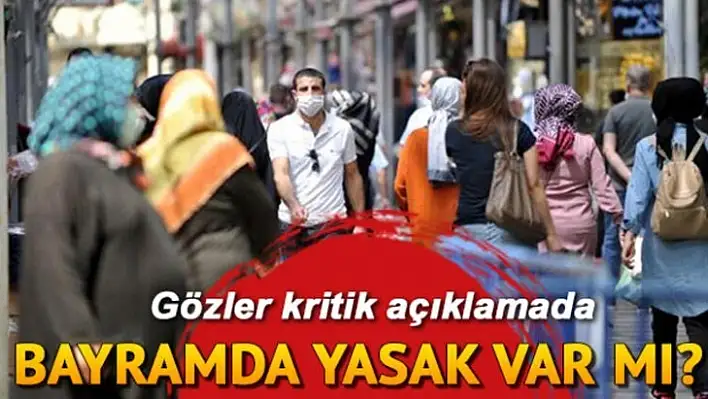 Bayramda Yasak Olacak mı?