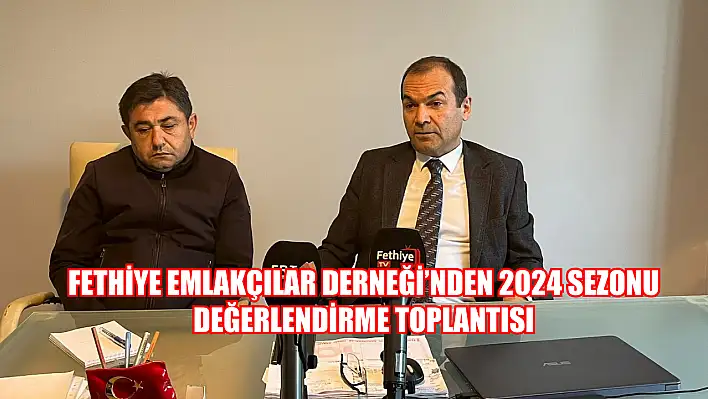 Fethiye Emlakçılar Derneği'nden 2024 Sezonu Değerlendirme Toplantısı