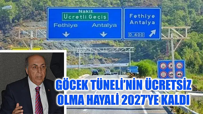 Göcek Tüneli'nin Ücretsiz Olma Hayali 2027'ye Kaldı