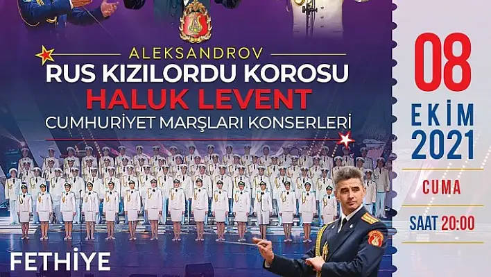 Kızılordu Korosu ve Haluk Levent konseri fethiye'de ücretsiz gerçekleştirilecek