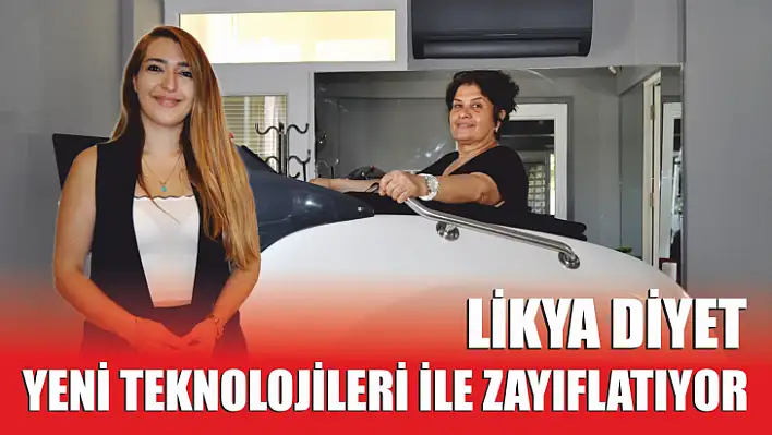 Likya Diyet Yeni Teknolojileri ile Zayıflatıyor