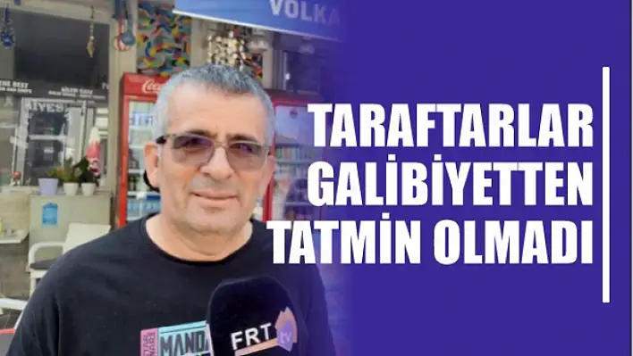 Taraftarlar Galibiyetten Tatmin Olmadı